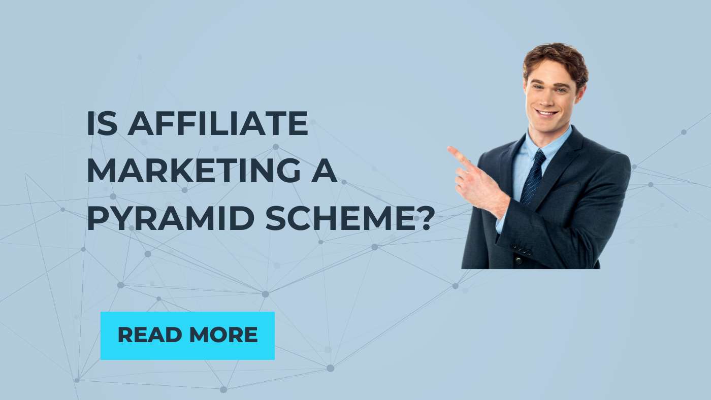 Is affiliate marketing a pyramid scheme