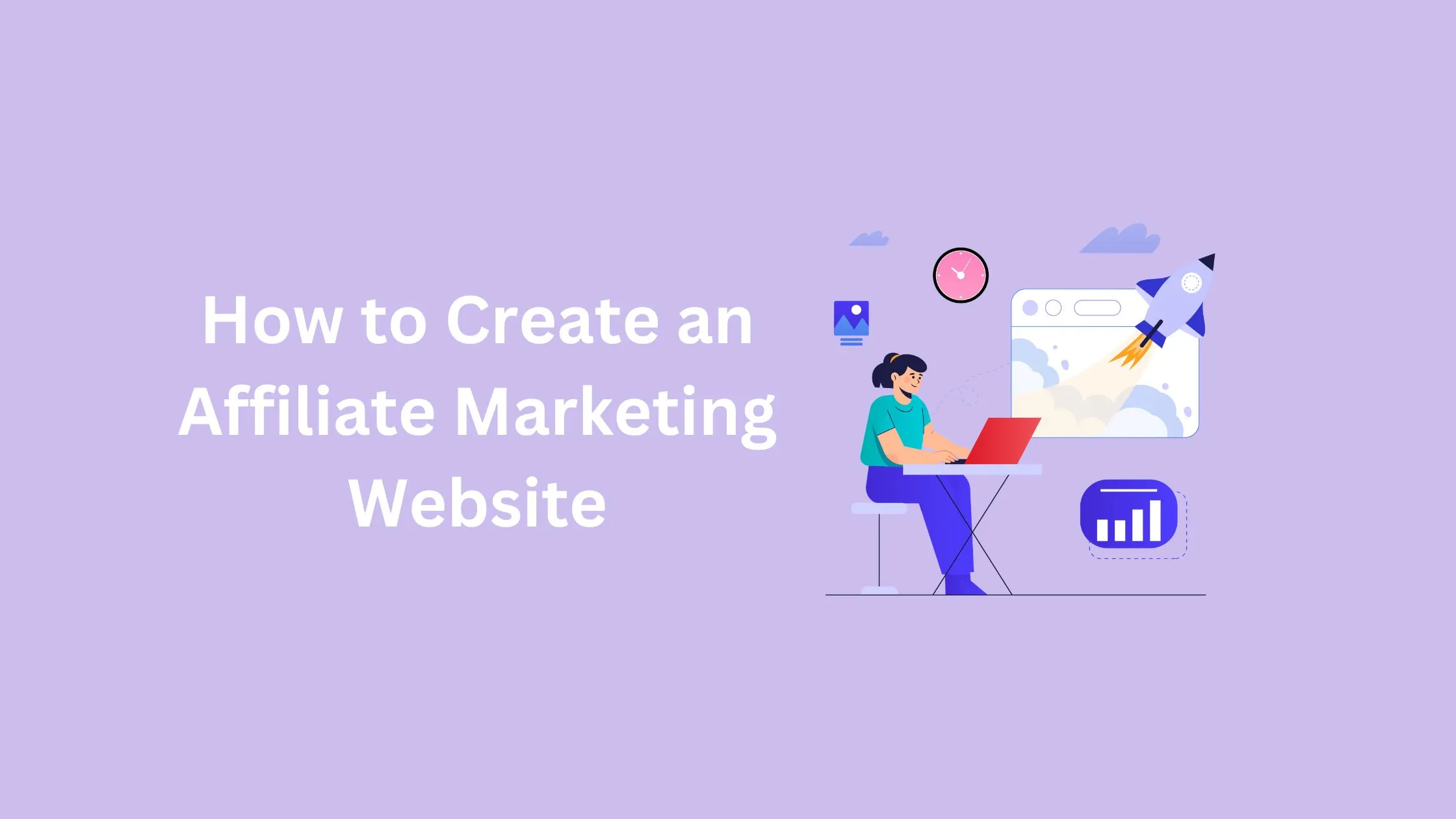 How to Create an Affiliate Marketing Website 