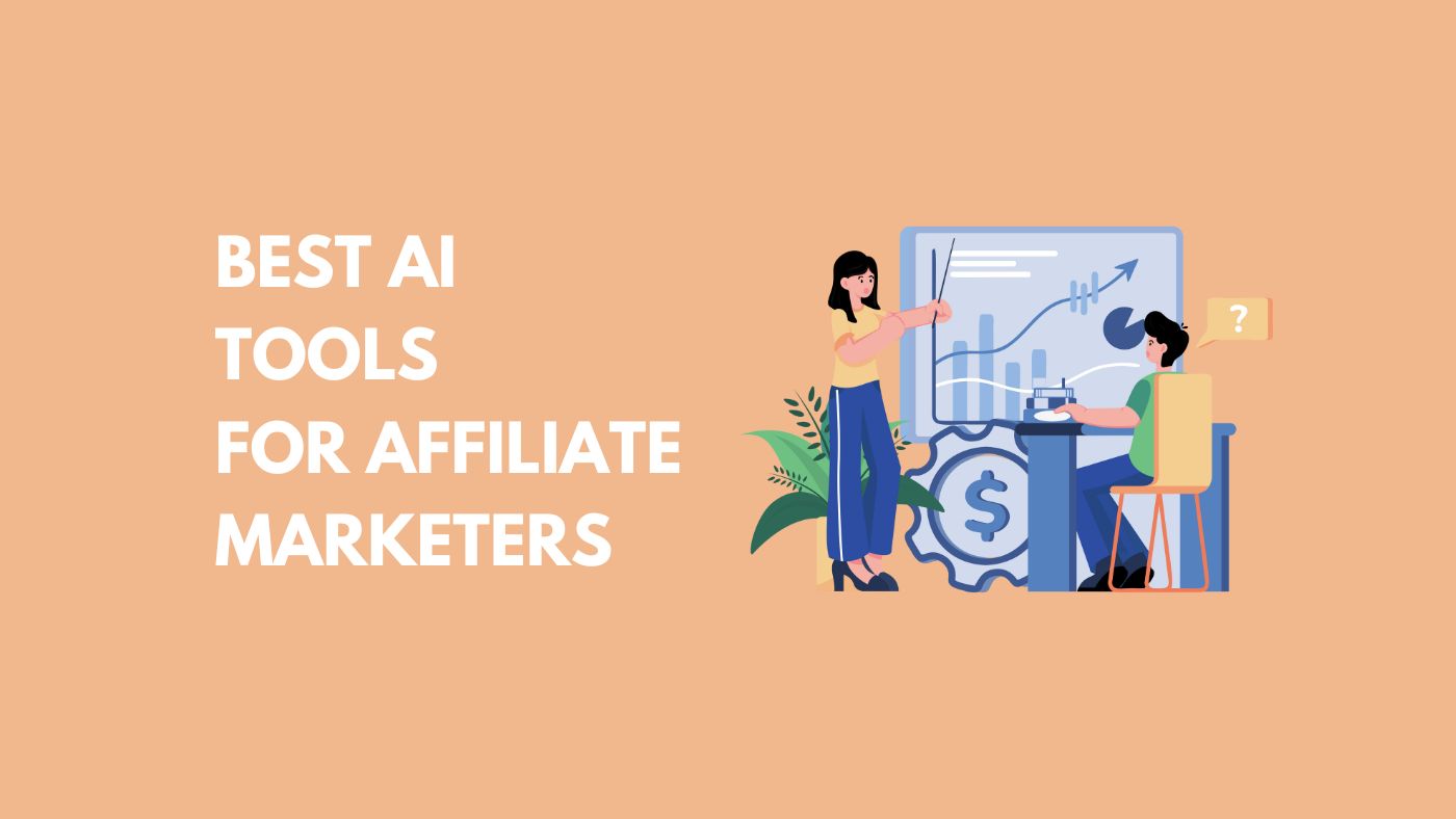 Best AI Tools for Affiliate Marketers