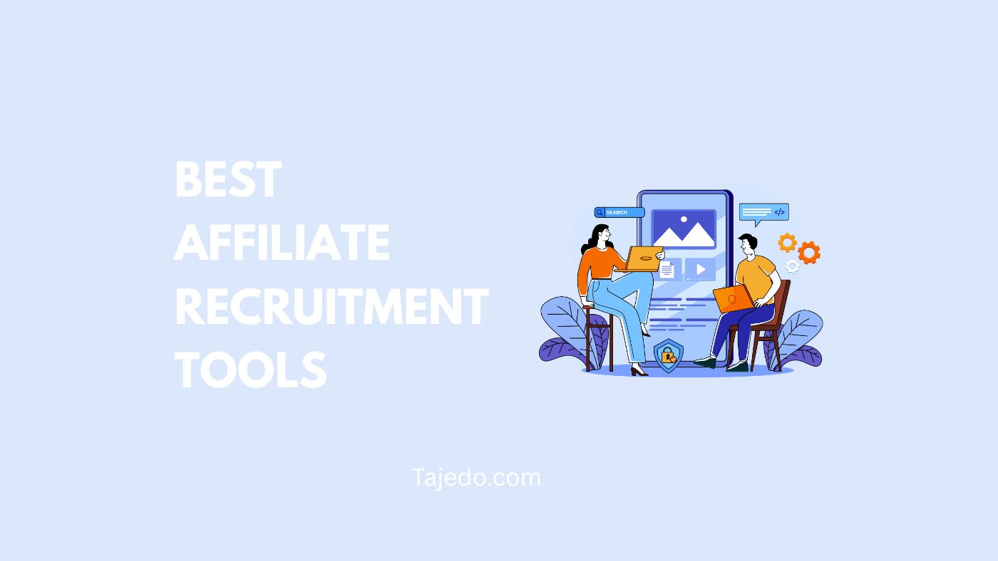 Best Affiliate Recruitment Tools